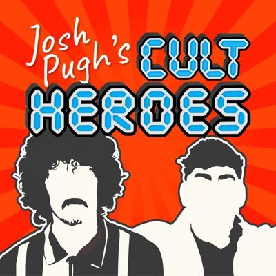 Josh Pugh’s Cult Heroes is a podcast.
