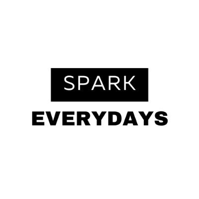 Light up your life with Spark everyday.