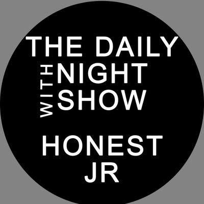 The Daily Night Show with @Honestjr your #1 show.🎯