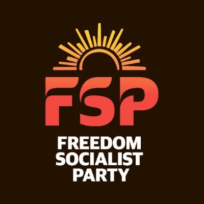 The Freedom Socialist Party is dedicated to replacing capitalist rule with genuine workers' democracy.