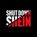 ShutDownSHEIN (@shutdownshein) Twitter profile photo ShutDownSHEIN (@shutdownshein) Twitter profile photo