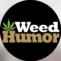 WeedHumor(@WeedHumor69) 's Twitter Profile Photo