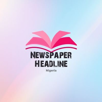 Keeping you informed with the front pages of major Nigerian newspapers everyday since April 2023.