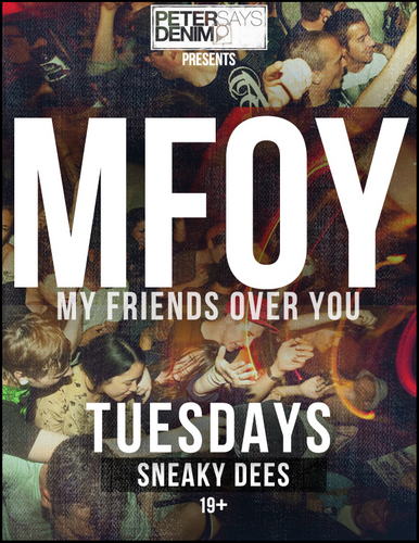MFOYtoronto's profile picture. Weekly party every Tuesday at Sneaky Dee's. Playing all the music you loved when you were 15. Upstairs- Punk, Pop Punk and Hardcore.