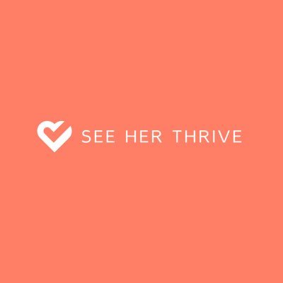 SEE HER THRIVE