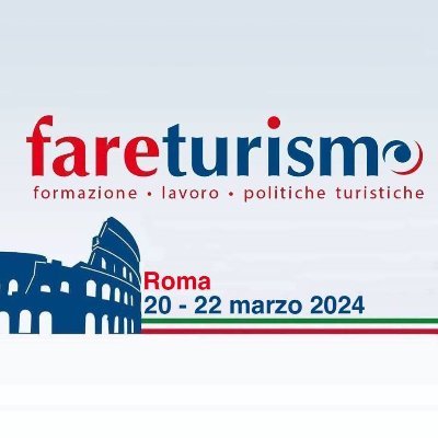 FareTurismo l'unico appuntamento nazionale su formazione, lavoro, politiche turistiche. Università Europea di Roma, 20-22 marzo 2024