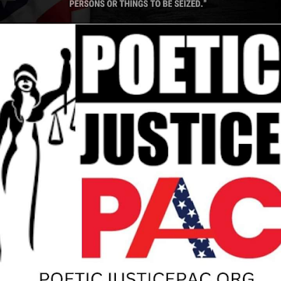 POETIC JUSTICE PAC Working to elect Senators,U.S.Represtives, District Attorneys,Judges , Who hold Police Accountable,