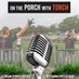 On the Porch with Torch (@porchwithtorch) Twitter profile photo On the Porch with Torch (@porchwithtorch) Twitter profile photo