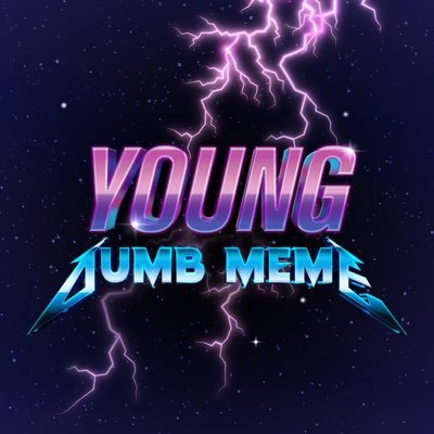 follow on all socials @youngdumbmeme 🚀🚀 i tweet dumb shit and maybe a couple funny things too