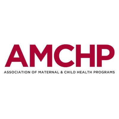 The Association of Maternal & Child Health Programs (AMCHP)
