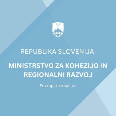 Ministrstvo za kohezijo in regionalni razvoj🇸🇮|Ministry of Cohesion and Regional Development🇪🇺