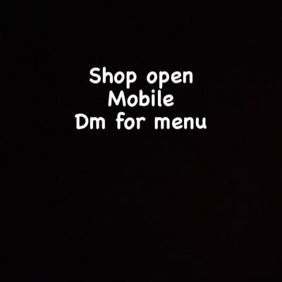 Shop open mobile
Dm for menu