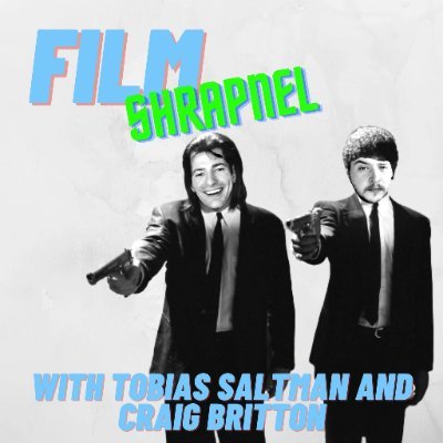 Film Shrapnel #podcast🎙 hosted by Tobias and Craig. We discuss all things #film🎬 and #TV📺 Catch us wherever you get your podcasts!