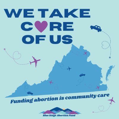 Blue Ridge Abortion Fund helps Virginians and people traveling to Virginia with financial and logistical support to access their abortion.