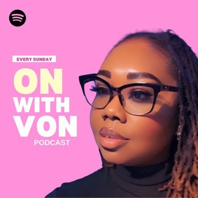 On With Von is a podcast that places spotlight on Music Artists, Entertainment, and Media.