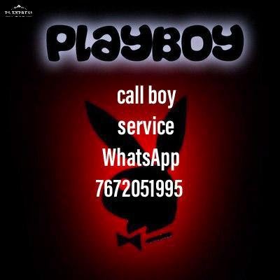 play boy
  call boy service (home service)
7672051995