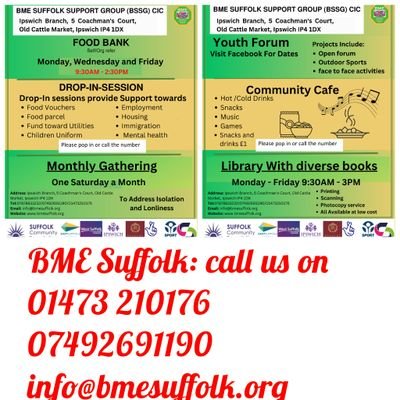 BME Suffolk Support Group is  non-profitable organisation based in Ipswich supporting black and other minorities individuals and families with real life changes