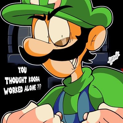 I'm a pissed-off luigi who gets angry at the people that does not do what I wanted to see.