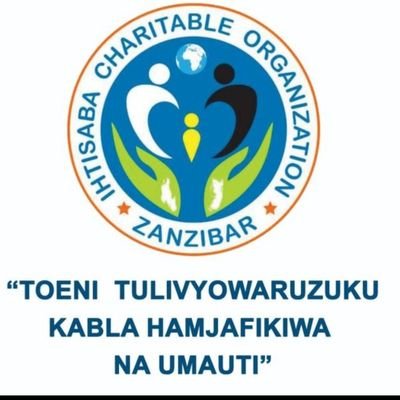 Ihtisaba Charitable Organization is an NGO that is engaged in finding aid and delivering it to the beneficiaries/needs here in Zanzibar.