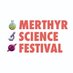 Merthyr Science Festival (@MerthyrScience) Twitter profile photo