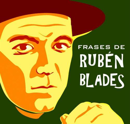 frases de ruben blades frases de ruben blades