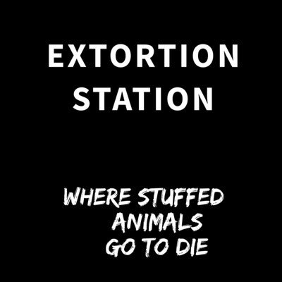 I will torture stuffed animals if you don’t meet my demands.