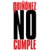 Quiñonez No cumple. #QuiñonezNoCumple (@Quinoneznocumpl) Twitter profile photo