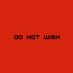 DO NOT WISH (@donotwish) Twitter profile photo DO NOT WISH (@donotwish) Twitter profile photo
