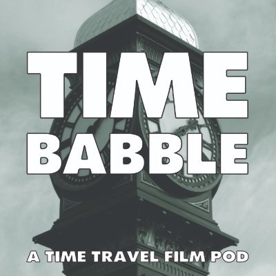 Babbling about time travel movies since 1888.

A comedy and film podcast exploring the wonderful world of time travel films.