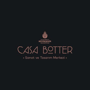 CASA BOTTER / Sanat ve Tasarım Merkezi       İstanbul Büyükşehir Belediyesi