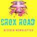 Crox Road | Bitcoin Newsletter (@croxroadnews) Twitter profile photo