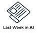 Last Week in AI (@Last_Week_in_AI) Twitter profile photo