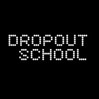 Dropout School (@_dropoutschool) 's Twitter Profile