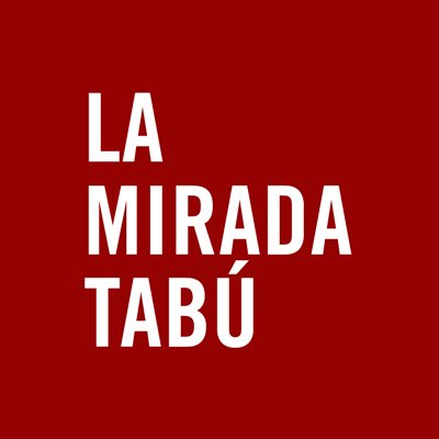La Mirada Tabú Profile
