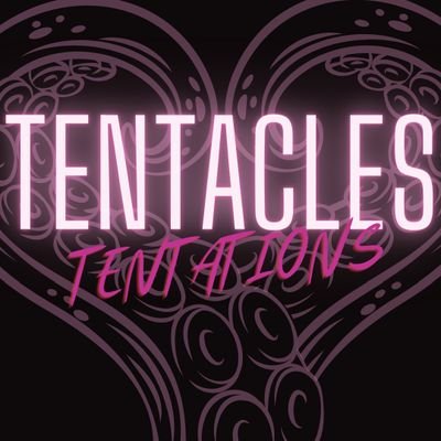 Tentacles & Tentations