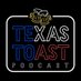 Texas Toast Podcast (@TexasToastpod) Twitter profile photo