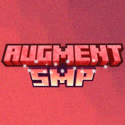 The official Augment SMP twitter page. Owned by @ItIsN00B- RIP AUGMENT