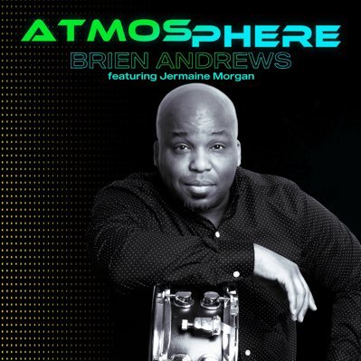 NEW SINGLE - Atmosphere (feat. Jermaine Morgan) - Single by Brien Andrews https://t.co/F7ofg0E40L