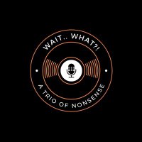 Wait.. What?! Podcast (@waitwhatpodtrio) 's Twitter Profile Photo Wait.. What?! Podcast (@waitwhatpodtrio) 's Twitter Profile Photo