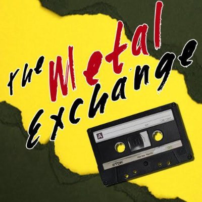 The Twitter Home of The Metal Exchange Podcast