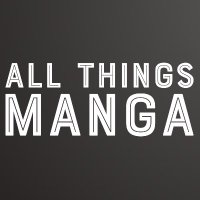 All Things Manga(@Allthingsmangas) 's Twitter Profile Photo