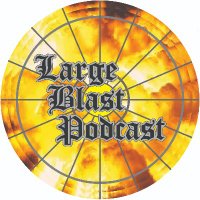 Large Blast Podcast(@LargeBlastPod) 's Twitter Profile Photo