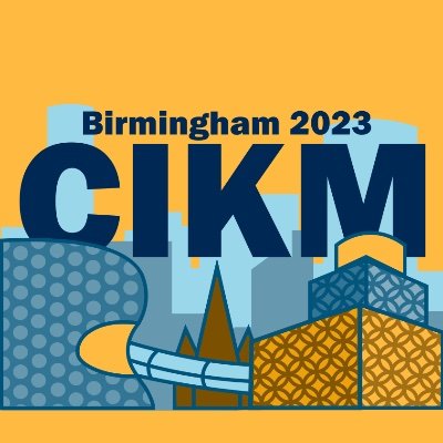 The 32nd ACM International Conference on Information and Knowledge Management #CIKM2023