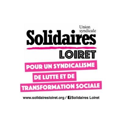 Union Syndicale Solidaires du Loiret (45)
Solidaires, Unitaires et Démocratiques, pour un syndicalisme de lutte et de transformation sociale !