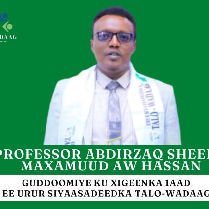 1st Vice Chairman of Talowadaag Party, Somaliland/
Social and human right activitist
