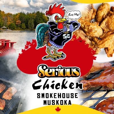Welcome to Serious Chicken Smokehouse Muskoka, where we're serious about quality!