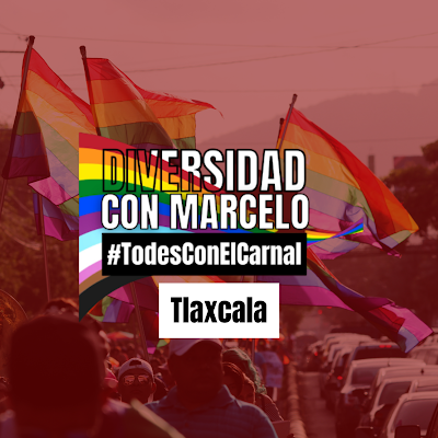 #TodesConElCarnal
#DiverSexConMarceloTlax
#ConMarceloSi
#TlaxcalaConMarceloSí