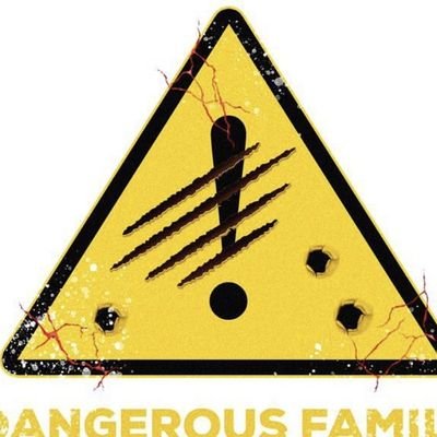 Dangerous Family⛔🚸⚠️