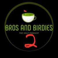 Bros and Birdies “The Golf Podcast” (@bbirdies2) 's Twitter Profile Photo