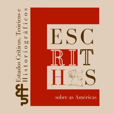 ESCRITHAS - Estudos Críticos, Teóricos e Historiográficos sobre as Américas.
IHT - UFF